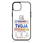 Phone case displaying a MagSafe promotional graphic with the text 'MAGSAFE ZDRUŽLJIVO TVOJA FOTOGRAFIJA' and 'USTVARI SVOJ UNIKAT' at the bottom, on a white background.